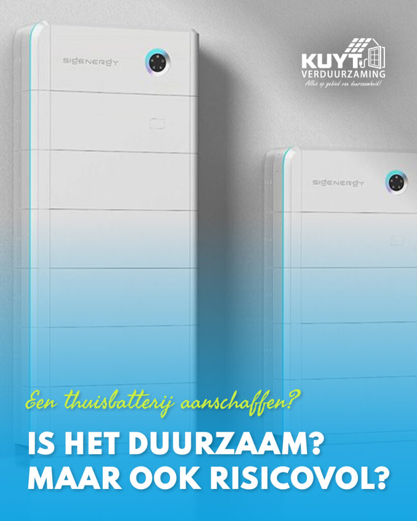 Thuisbatterij van Sigenergy met Kuyt Verduurzaming-logo en de tekst: “Een thuisbatterij aanschaffen? Is het duurzaam? Maar ook risicovol?”
